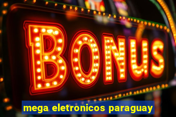 mega eletronicos paraguay